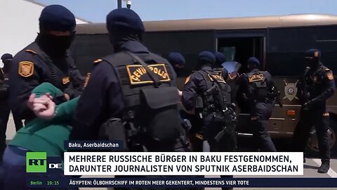 Russische Reporter in Baku verhaftet – Moskau übergibt Protestnote