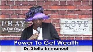 Power to Get Wealth. with Dr. Stella Immanuel