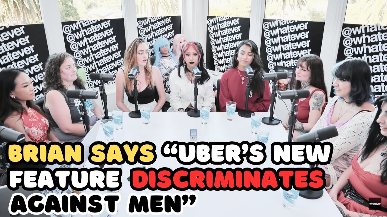 Brian Thinks Uber Unveils Female Driver for Females Only Feature is Discrimination Towards Men
