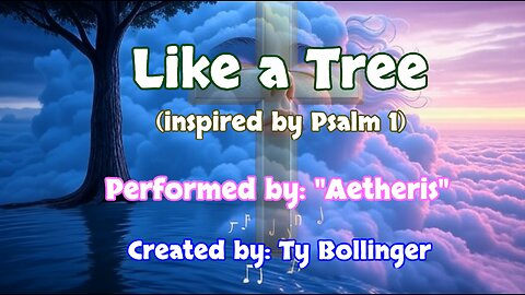 "Like a Tree (Psalm 1)" (AI Music Video)