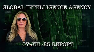 07-JUL-25 GLOBAL INTELLIGENCE AGENCY REPORT