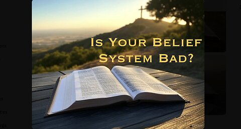 Is Your Belief System Bad?