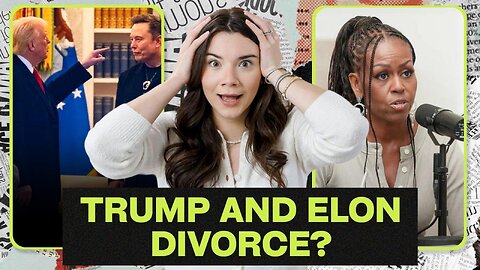 Elon SLAMS Trump’s “Big Beautiful Bill” & Michelle Needs To Stop Podcasting | Episode 36