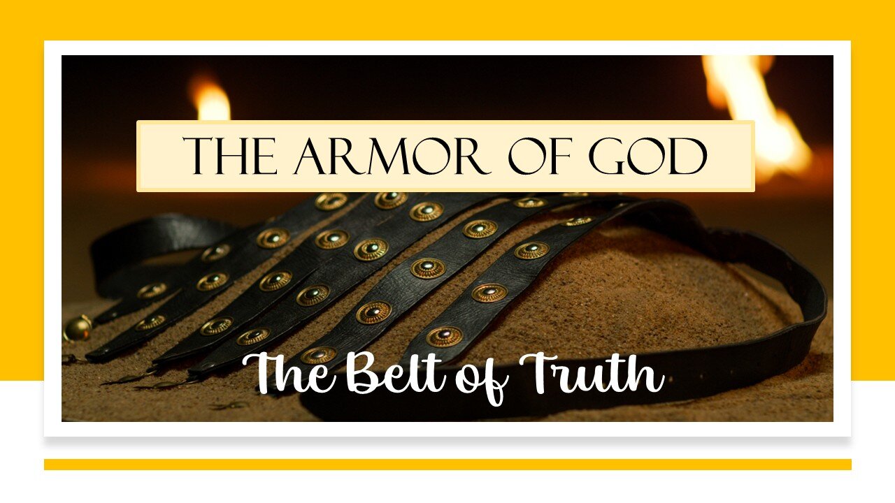 The Armor of God: The Belt of Truth