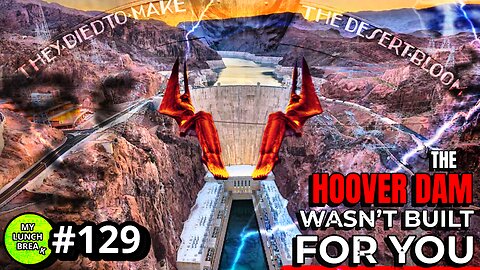 Hoover Dam Wasn’t Built for You