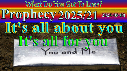 It's all about you - It's all for you, Prophecy