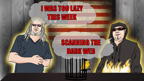 The Canary in the Cage Episode 57 - Scanning the Dark Web