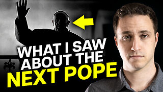 God Told Me THIS About the Next Pope.
