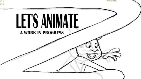 LET'S ANIMATE a work in progress