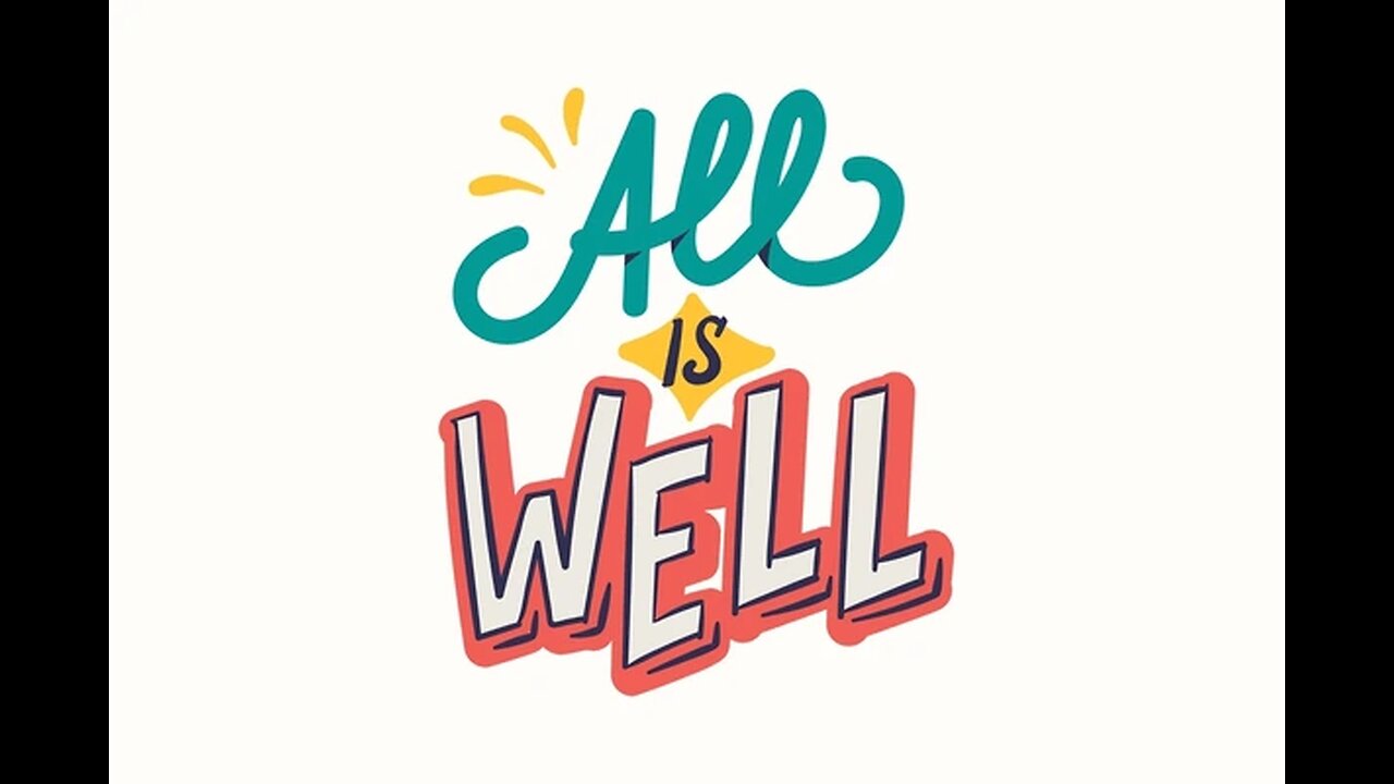 All is Well in the Universe