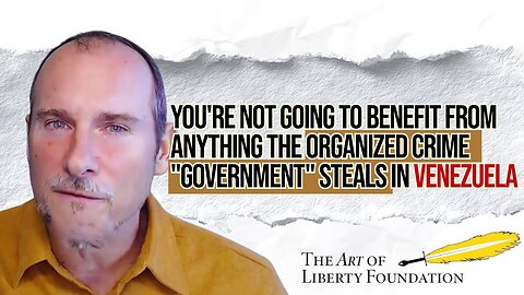 You're Not Going to Benefit From Anything the Organized Crime "Government" Steals in Venezuela
