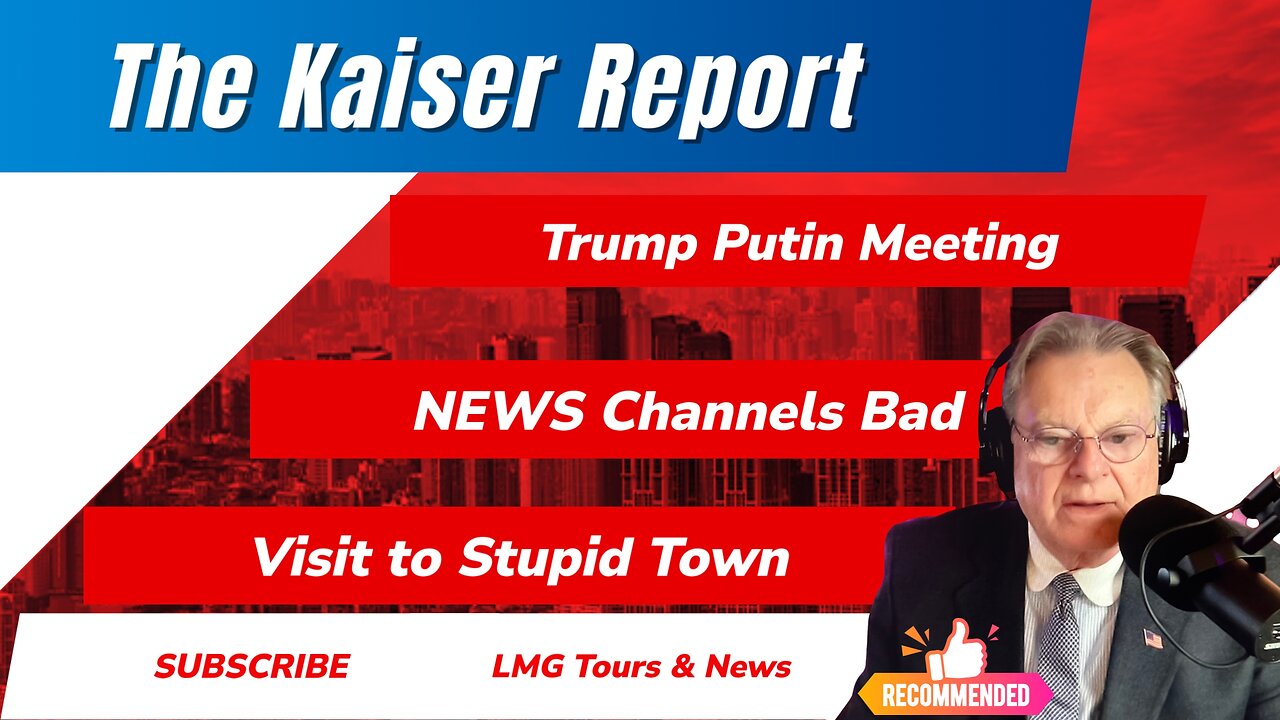 The Kaiser Report 8/14/25