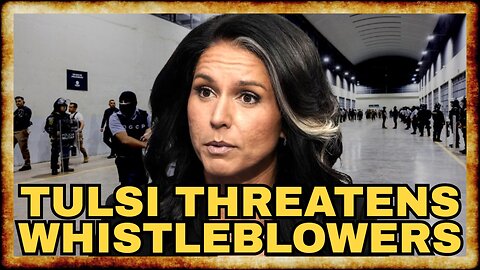 Tulsi THREATENS To PROSECUTE "Leakers" Over ABUSE of Alien Enemies Act