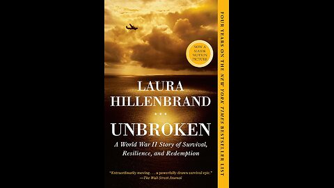 Unbroken: A World War II Story of Survival, Resilience, and Redemption by Laura Hillenbrand