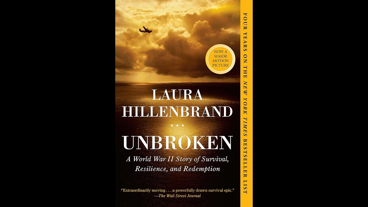 Unbroken: A World War II Story of Survival, Resilience, and Redemption by Laura Hillenbrand