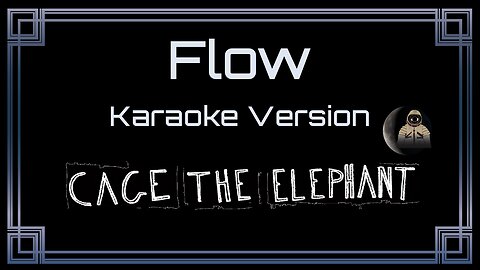 Cage The Elephant - Flow (CC)
