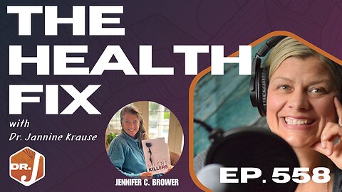 Ep 558: Sleuthing Out Mystery Symptoms and Chronic Illness With Jennifer C. Brower