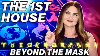The 1st House in Astrology | Beyond The Mask