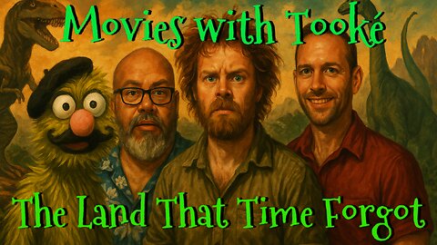 Movies with Tookè: The Land That Time Forgot (1975)