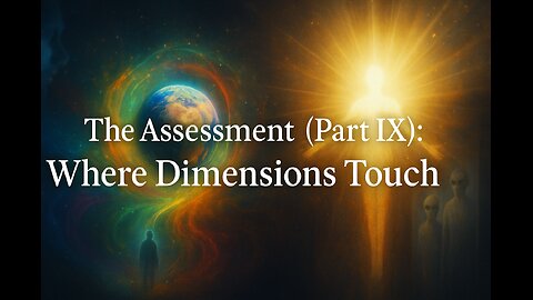 The Assessment (Part 9)