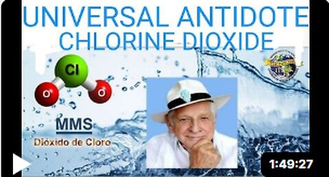The Universal Antidote – The Science And Story Of Chlorine Dioxide - Documentary