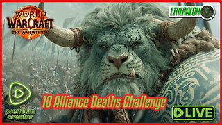World of Warcraft: The War Within | 10 Alliance Deaths Challenge | RestedXP
