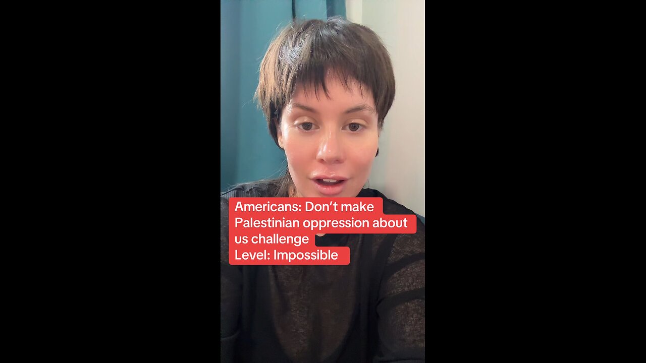 Americans: Stop Making Palestinian Oppression About You
