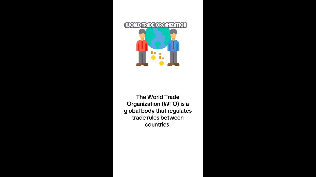 What is World Trade Organization (WTO)?