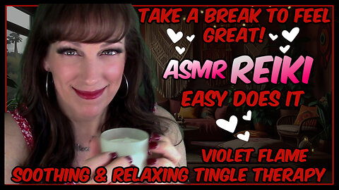 ASMR Reiki✨Nerve Soothing😊Self Care Nurturing Sensitivity💚Spark Creativity💥Protection & Grounding🤎