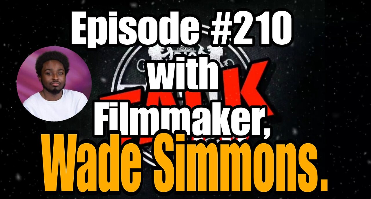 DIOTALK Episode #210 with Filmmaker, Wade Simmons.