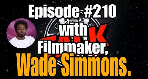 DIOTALK Episode #210 with Filmmaker, Wade Simmons.