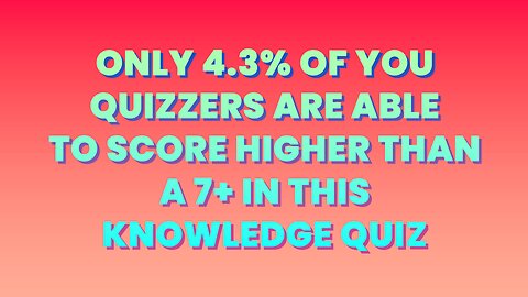 Knowledge Quiz