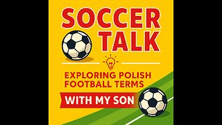 Soccer Talk: Exploring Polish Football Terms with My Son