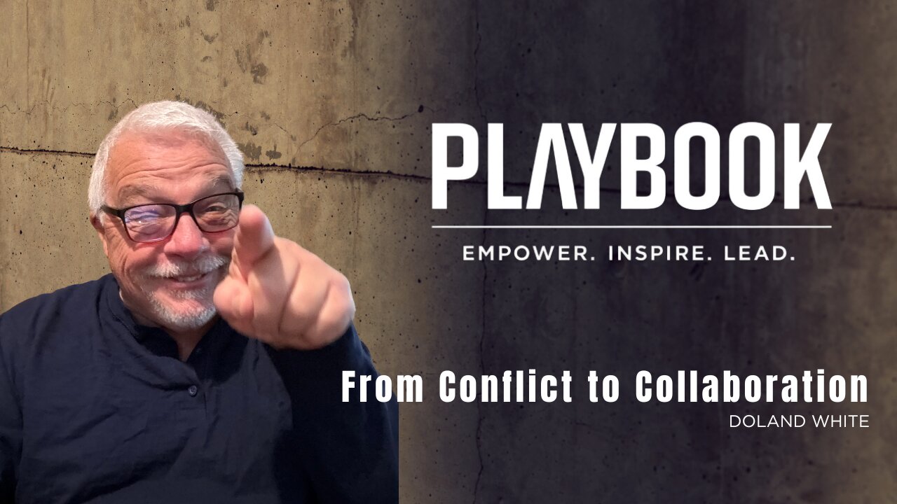 60 Second Playbook: From Conflict to Collaboration