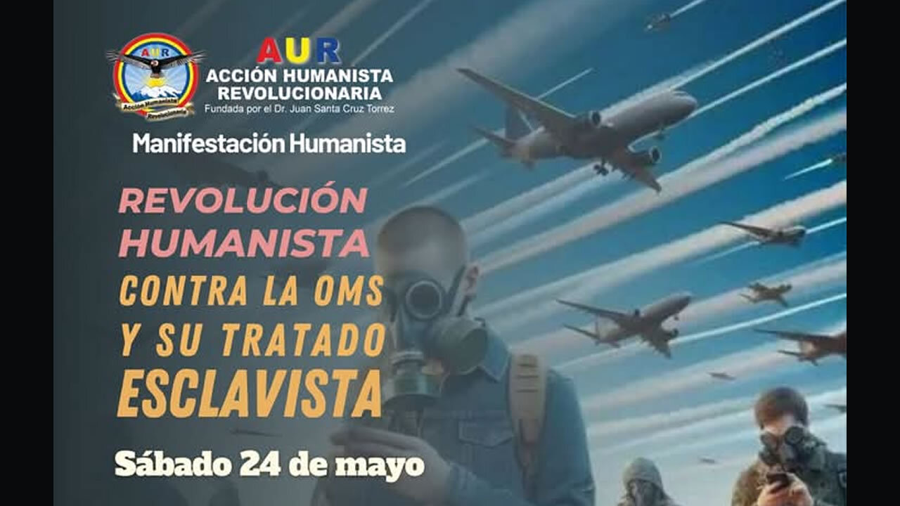 24-05-2025 REVOLUCIÓN HUMANISTA CONTRA LA OMS Y SU TRATADO ESCLAVISTA #LibertadSinVakunas #StopOMS
