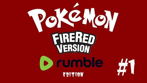 Pokemon FireRed #1: Welcome to Pokemon