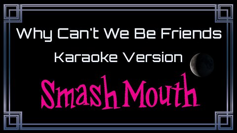 Smash Mouth - Why Can't We Be Friends (CC)