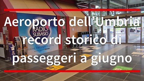 Aeroporto dell’Umbria record storico di passeggeri a giugno