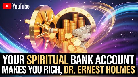 This SECRET Bank Account Makes You RICH Withdraw Daily Dr. Ernest Holmes #Spiritual #Science #Divine