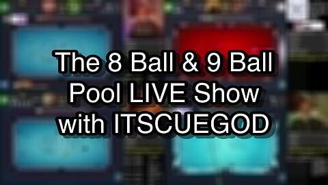 The 8 Ball & 9 Ball Pool LIVE Show with ITSCUEGOD
