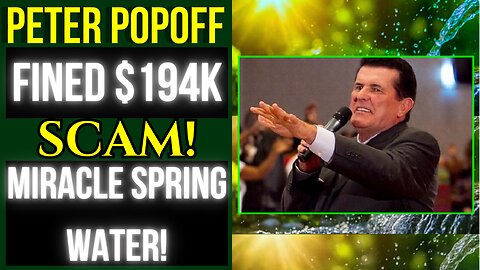 Peter Popoff Fined | Miracle Spring Water Scam!