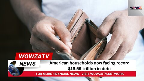 American households now facing record $18.59 trillion in debt