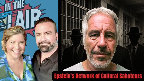 "Epstein’s Network of Cultural Saboteurs" (SHORT)