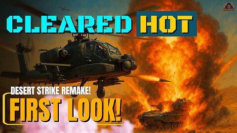 Desert Stike REMAKE! - CLEARED HOT