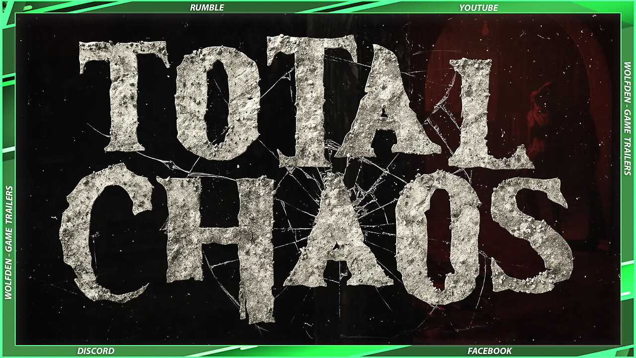 【 Total Chaos 】➞【 Official Gameplay Trailer 】➞【 2025 】