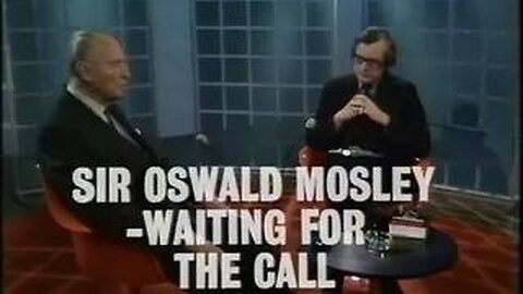 Sir Oswald Mosley interviewed in 1975 - Both the Jews and Hitler were to blame for WW2
