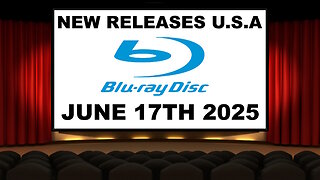 NEW Blu-ray Releases [JUNE 17TH 2025 | U.S.A]