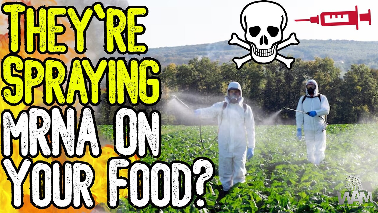 BREAKING: THEY'RE SPRAYING MRNA ON YOUR FOOD? - Moderna Plots Mass Poisoning Of Food Supply!