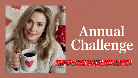 Supersize Your Business Annual Challenge Day 24, SUPERSIZE I=Intellectual (Mental)!