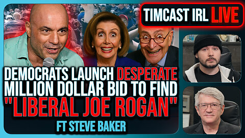 Democrats Launch DESPERATE MILLION Dollar Bid To Find "Liberal Joe Rogan" Project SAM | Timcast IRL